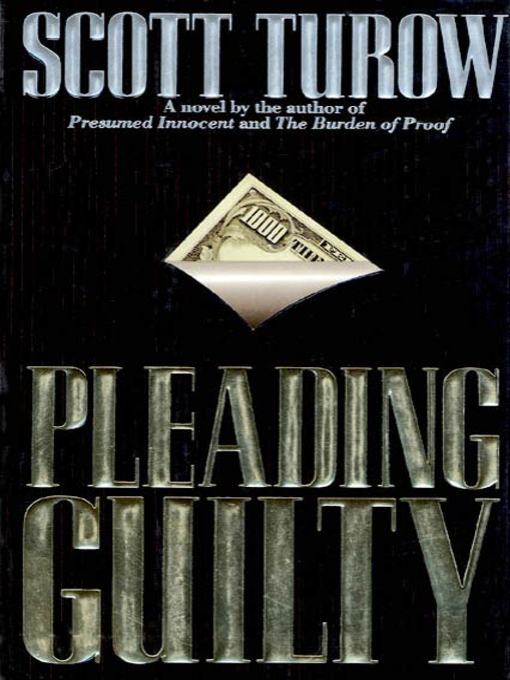 Title details for Pleading Guilty by Scott Turow - Available